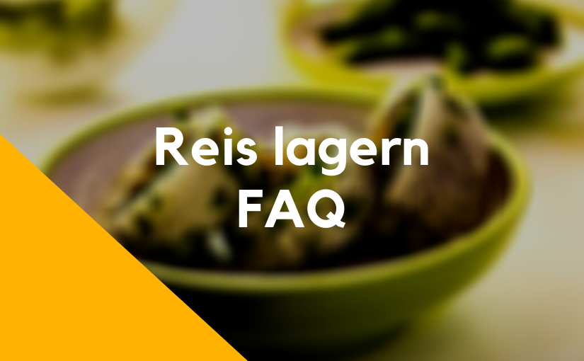 Reis richtig lagern | Tipps und Tricks für deine Reis Aufbewahrung | + FAQ